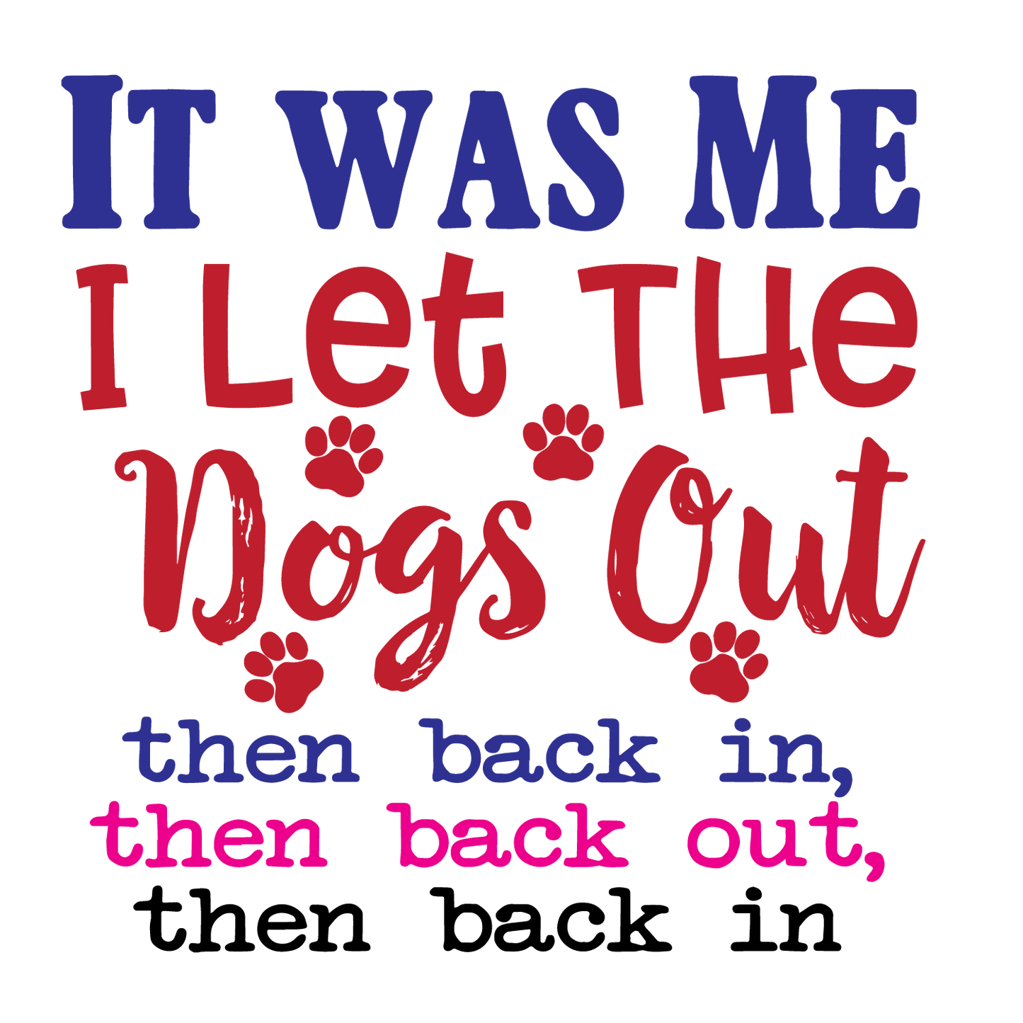 I Let The dogs out