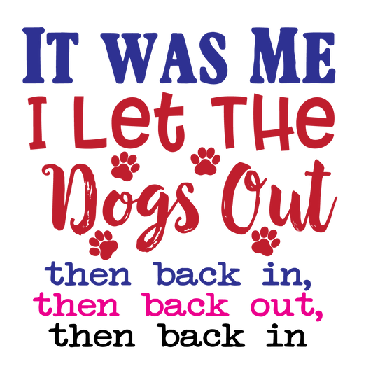 I Let The dogs out