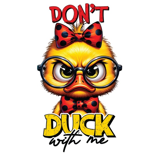 Dont Duck with me